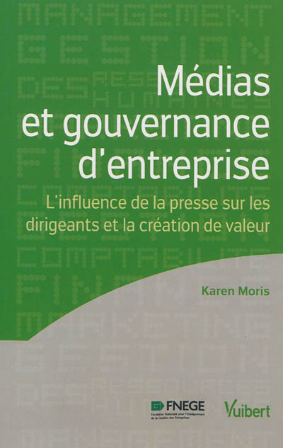 Médias et gouvernance d'entreprise : l'influence de la presse sur les dirigeants et la création de valeur
