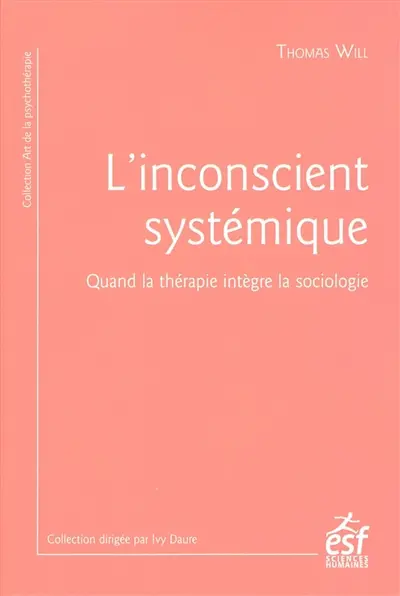 L'inconscient systémique : quand la thérapie intègre la sociologie