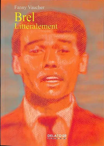 Brel, littéralement