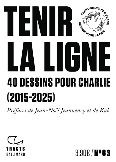 Tenir la ligne : 40 dessins pour Charlie (2015-2025)