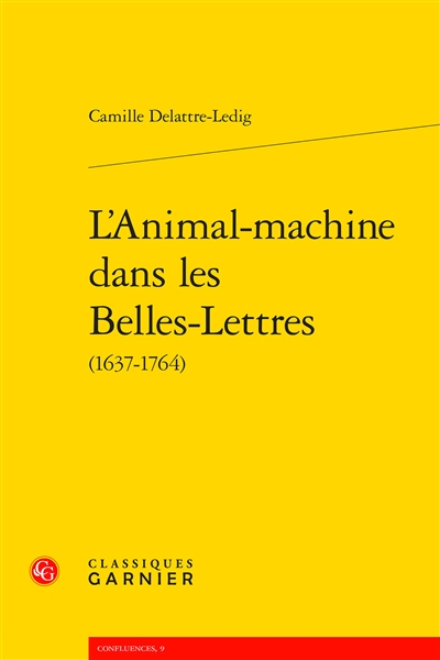 L'animal-machine dans les belles-lettres (1637-1764)