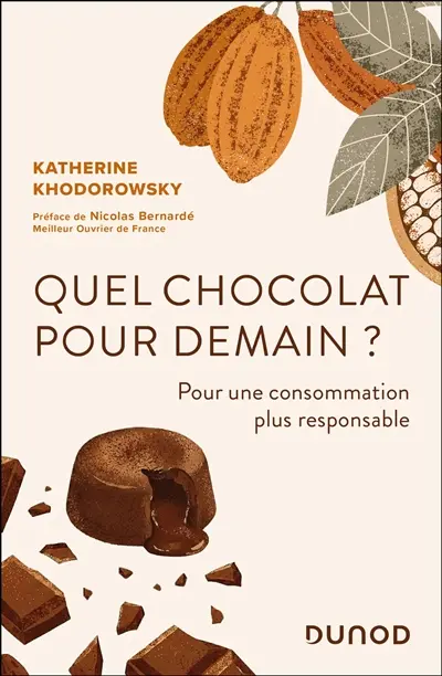 Quel chocolat pour demain ? : pour une consommation plus responsable