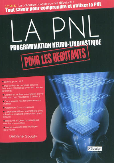 La PNL, programmation neuro-linguistique, pour les débutants