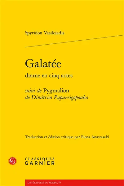 Galatée : drame en cinq actes. Pygmalion
