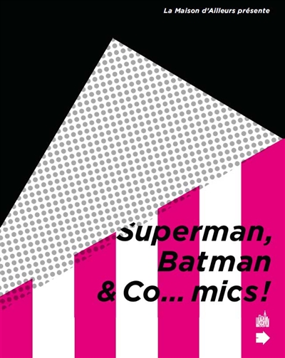 Superman, Batman & Co...mics !