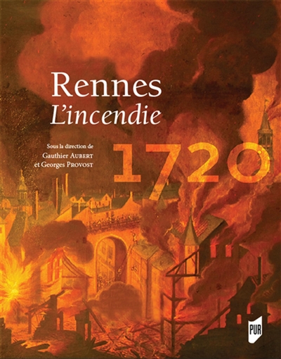 Rennes : 1720 : l'incendie