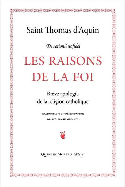 Les raisons de la foi au chantre d'Antioche. De rationibus fidei ad cantorem Antiochenum. Lettre à dom Bernard, abbé du Mont-Cassin. Epistola ad Bernardum abbatem Casiniensem