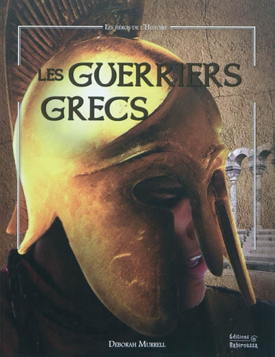 Les guerriers grecs