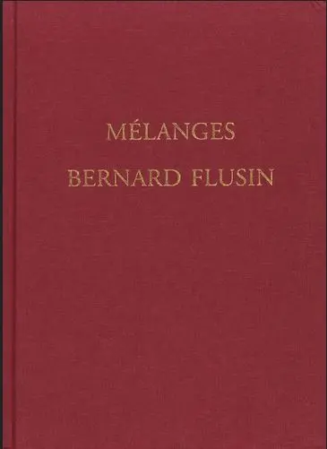 Travaux et mémoires, n° 23,1. Mélanges Bernard Flusin