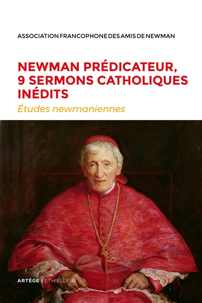 Etudes newmaniennes, n° 34. Newman prédicateur, 9 sermons catholiques inédits