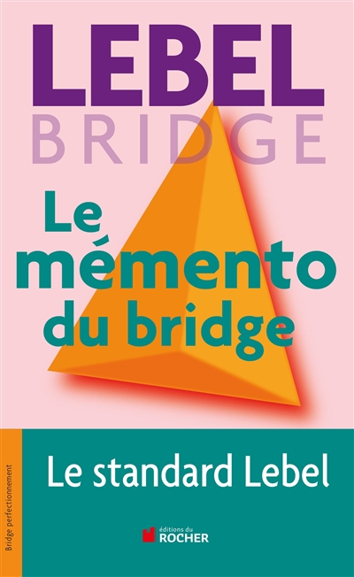 Le mémento du bridge : le standard Lebel