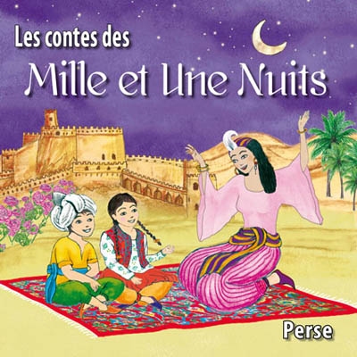 Les contes des mille et une nuits : Perse