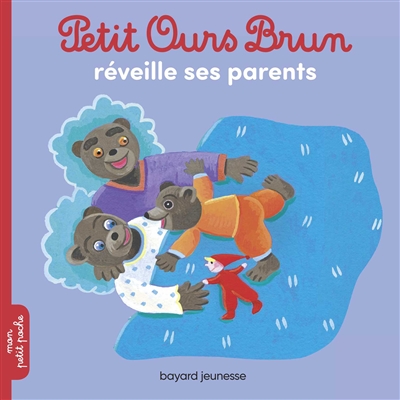 Petit Ours Brun réveille ses parents