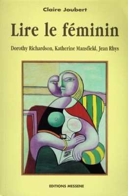 Lire le féminin : Dorothy Richardson, Katherine Mansfield, Jean Rhys