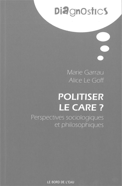 Politiser le care : perspectives sociologiques et philosophiques
