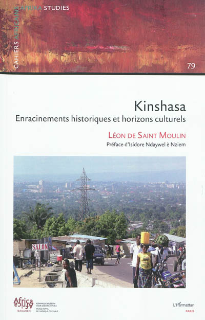Kinshasa : enracinements historiques et horizons culturels