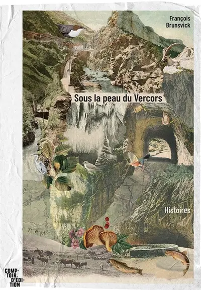 Sous la peau du Vercors : histoires