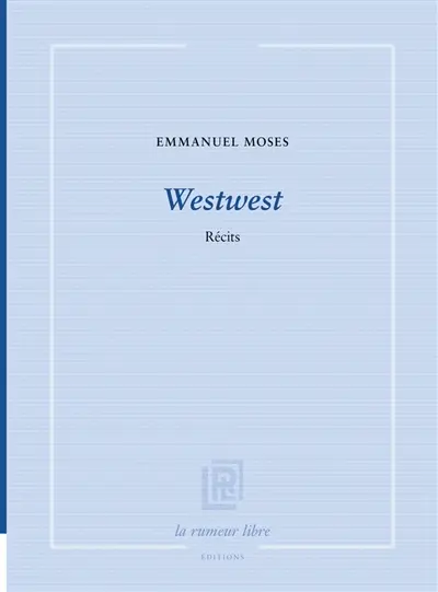 Westwest : récits