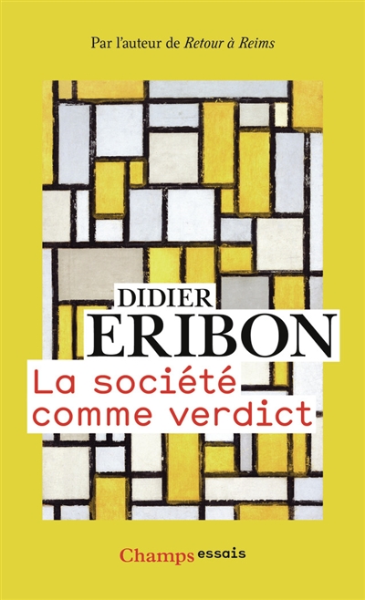 La société comme verdict : classes, identités, trajectoires