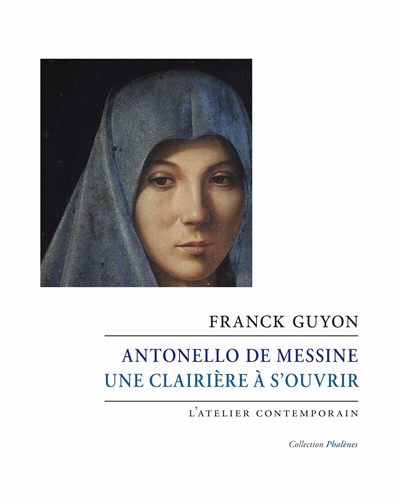 Antonello de Messine : une clairière à s'ouvrir