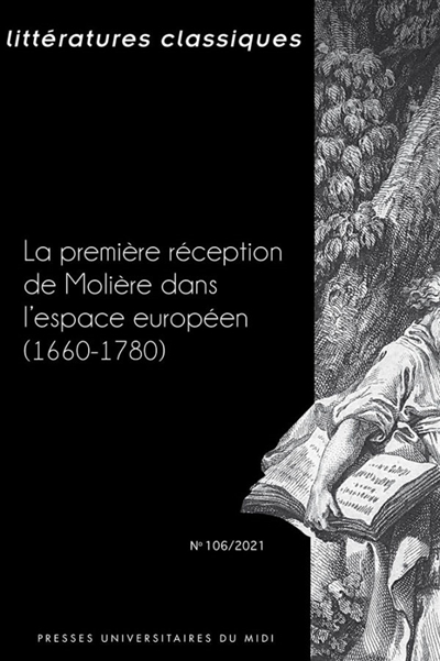 Littératures classiques, n° 106. La première réception de Molière dans l'espace européen (1660-1780)