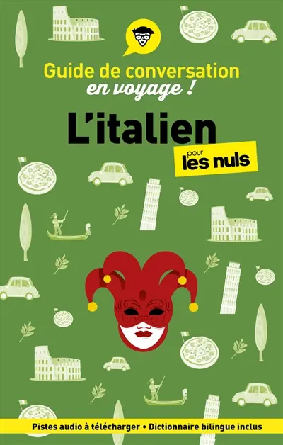L'italien pour les nuls en voyage ! : guide de conversation
