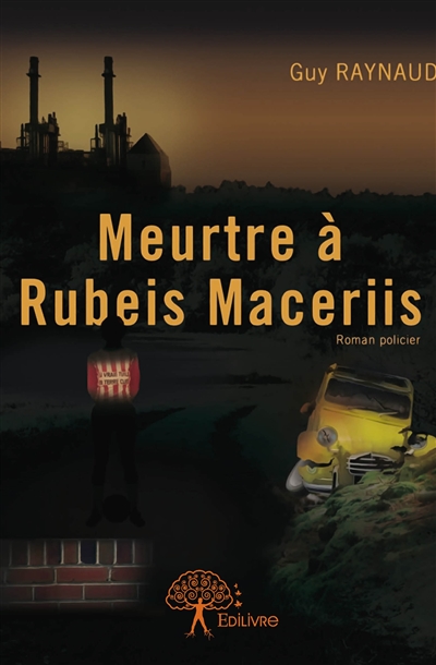 Meurtre à rubeis maceriis