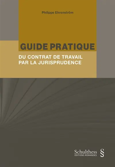 Guide pratique du contrat de travail par la jurisprudence