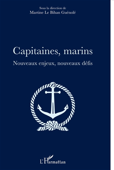 Capitaines, marins : nouveaux enjeux, nouveaux défis