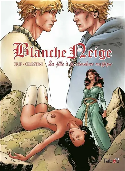 Blanche Neige. Vol. 3. La fille à la chevelure magique