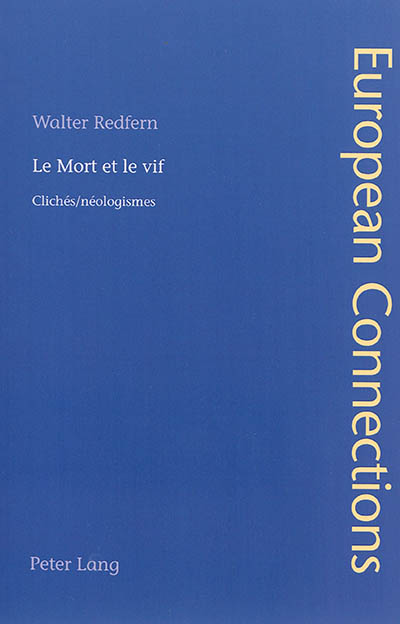 Le mort et le vif : clichés-néologismes
