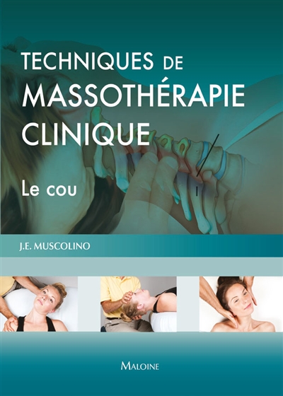 Techniques de massothérapie clinique : le cou
