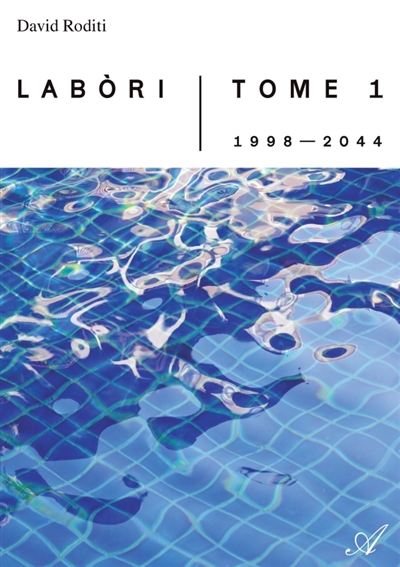 Labòri, Tome 1 : de 1998 à 2044