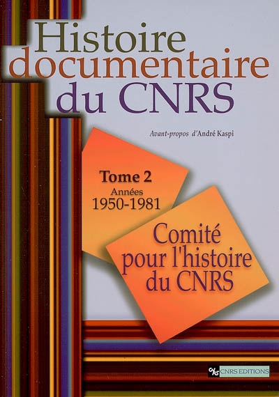 Histoire documentaire du CNRS. Vol. 2. Années 1950-1981