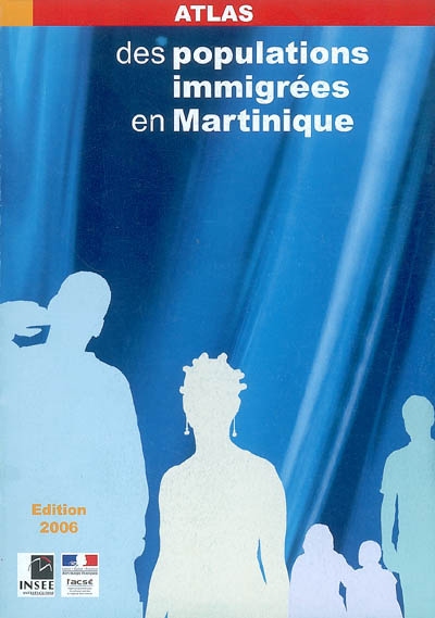 Atlas des populations immigrées en Martinique