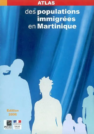 Atlas des populations immigrées en Martinique