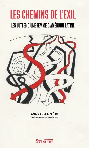 Les chemins de l'exil : les luttes d'une femme d'Amérique latine