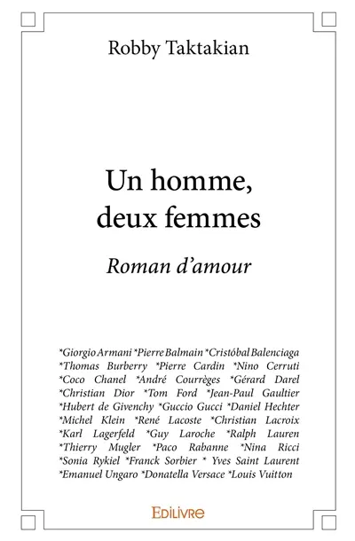 Un homme, deux femmes : Roman d’amour