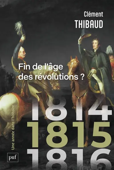 1815 : fin de l'âge des révolutions ?