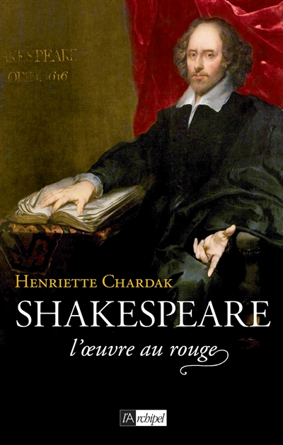 Shakespeare. Vol. 2. L'oeuvre au rouge : 1595-1616