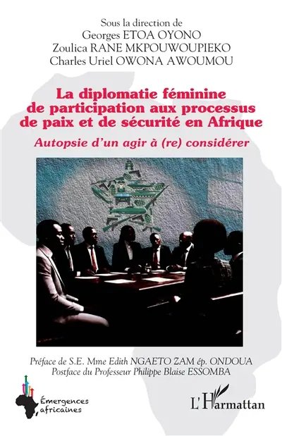La diplomatie féminine de participation aux processus de paix et de sécurité en Afrique : autopsie d'un agir à (re)considérer