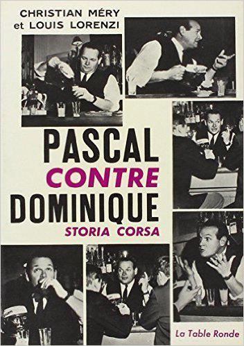 Pascal contre Dominique : storia corsa