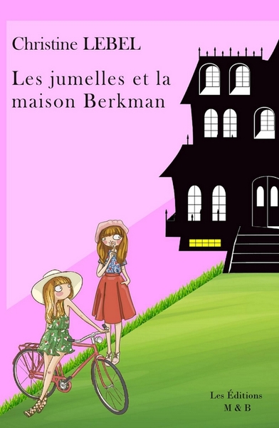 Les jumelles et la maison Berkman