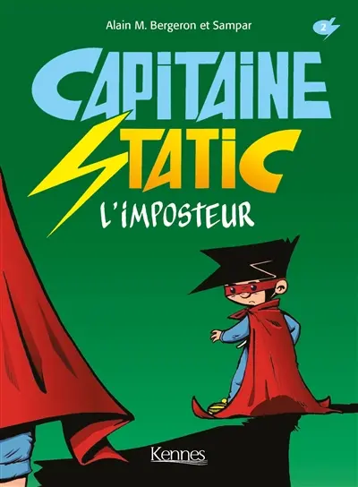 Capitaine Static. Vol. 2. L'imposteur