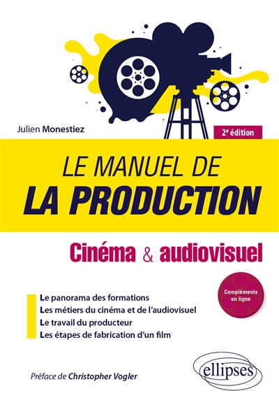 Le manuel de la production : cinéma & audiovisuel