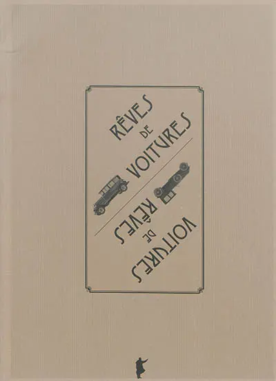 Rêves de voitures, voitures de rêves