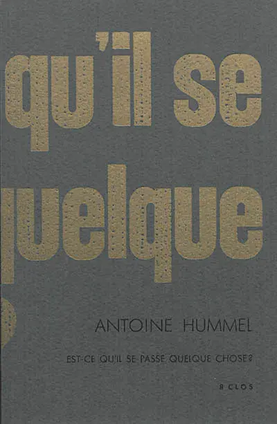 Est-ce qu'il se passe quelque chose ?