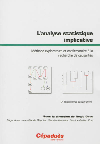 L'analyse statistique implicative : méthode exploratoire et confirmatoire à la recherche de causalités