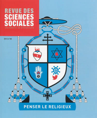 Revue des sciences sociales, n° 49. Penser le religieux