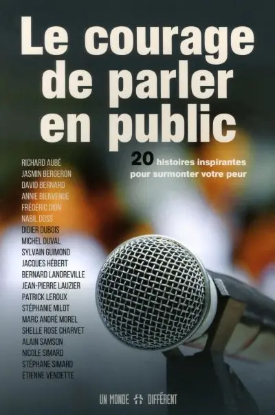 Le courage de parler en public : 20 histoires inspirantes pour surmonter votre peur